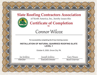 Slate Roof Installation Training Certificate for Connor Wilcox Slate Roof Installation Training Certificate for Connor Wilcox