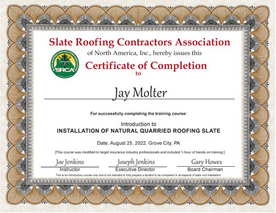 Slate Roof Installation Certificate for Jay Molter. Slate Roof Installation Certificate for Jay Molter.